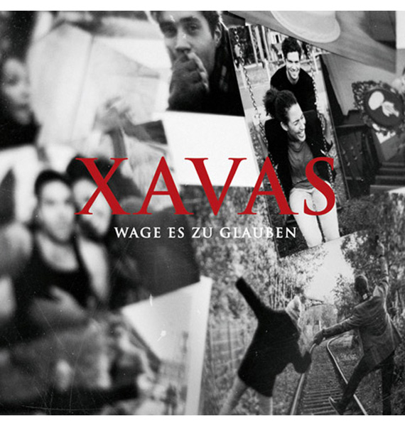 4631a8133db0e4c24de0d1e38ea8b840 XAVAS "Wage es zu glauben" (Single-CD)