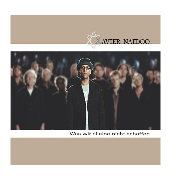 117_ddd1c640f21bf6d7ef192658a3b846b1 Xavier Naidoo "Was wir alleine nicht schaffen" (Single-CD)