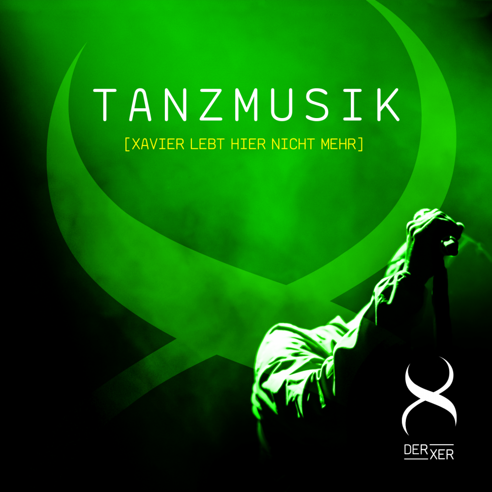 Der Xer "Tanzmusik (Xavier Lebt Hier Nicht Mehr)" (CD)